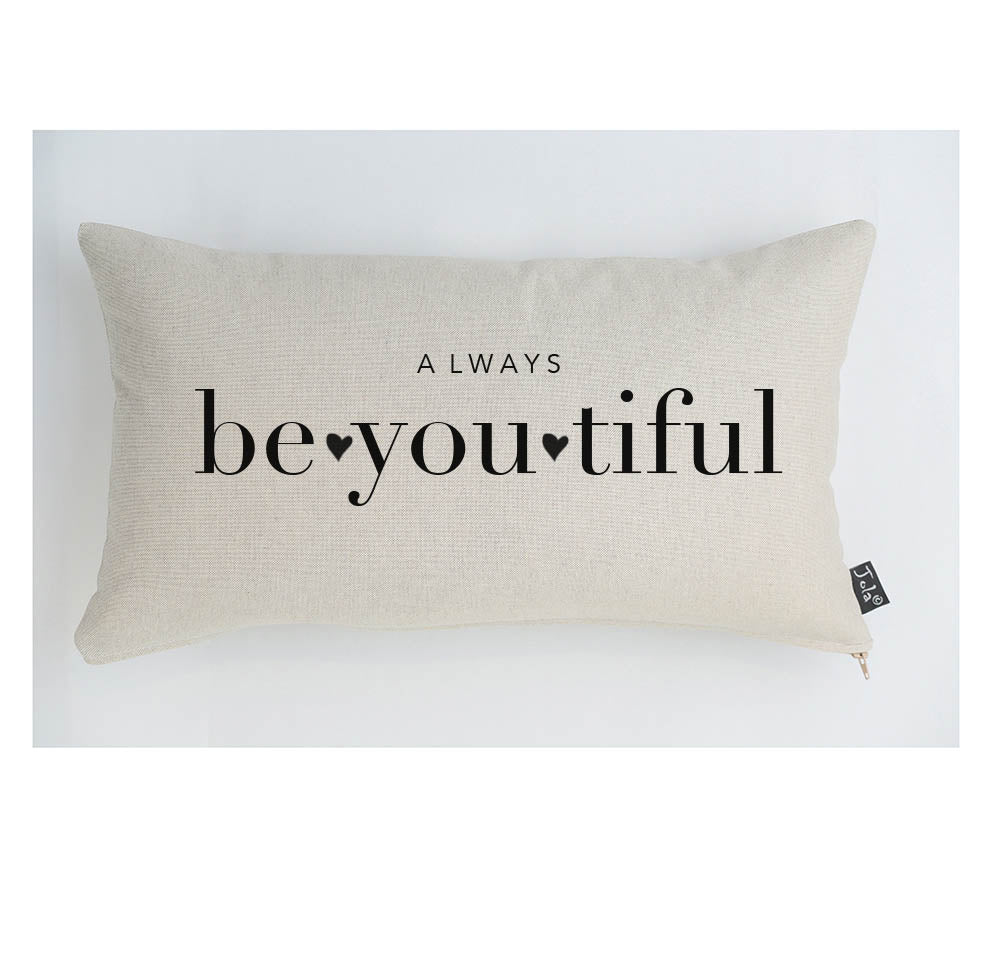Always Be you tiful Linen cushion