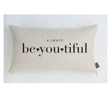 Always Be you tiful Linen cushion