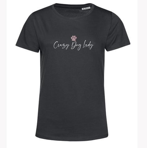 Organic Cotton T Shirt Crazy Dog Lady