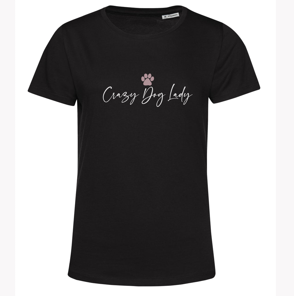 Organic Cotton T Shirt Crazy Dog Lady