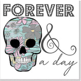 Sugar Skull Forever & a day square card