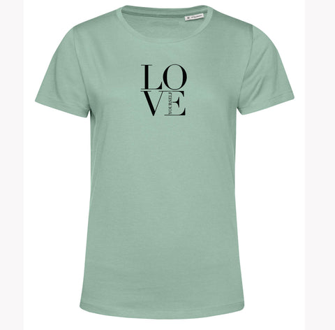 Organic Cotton T Shirt LOVE Yourself