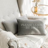 Please leave by 9pm cushion