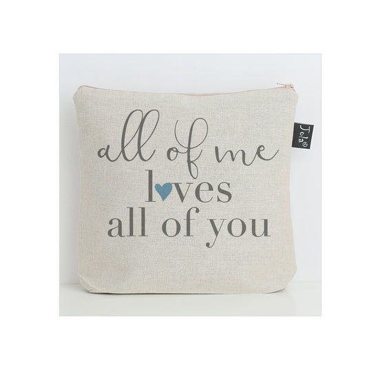 All of me loves all of you Wash Bag