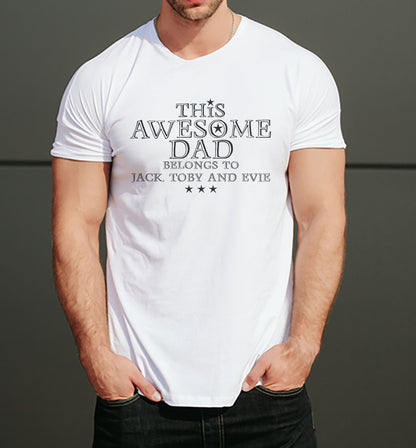 This Awesome Dad belongs to...Cotton T Shirt
