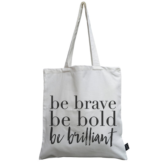Be brave be bold canvas bag