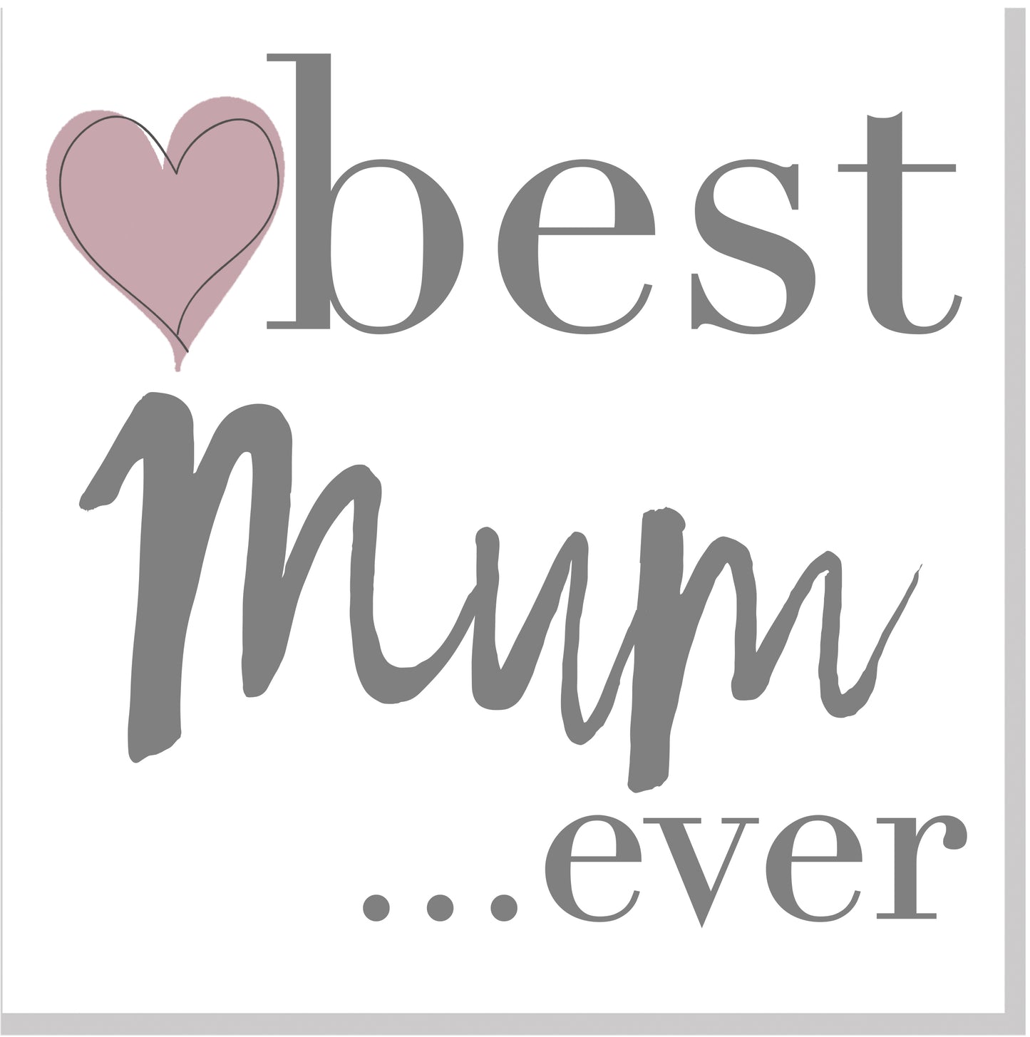 Best Mum ever Blush heart square card