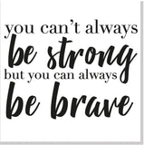 Strong and Brave square card