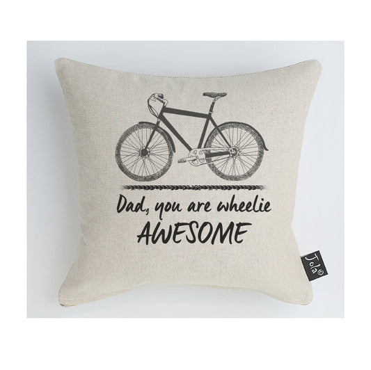 Dad you are wheelie awesome Bike cushion