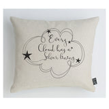 Every cloud has a Silver Lining cushion