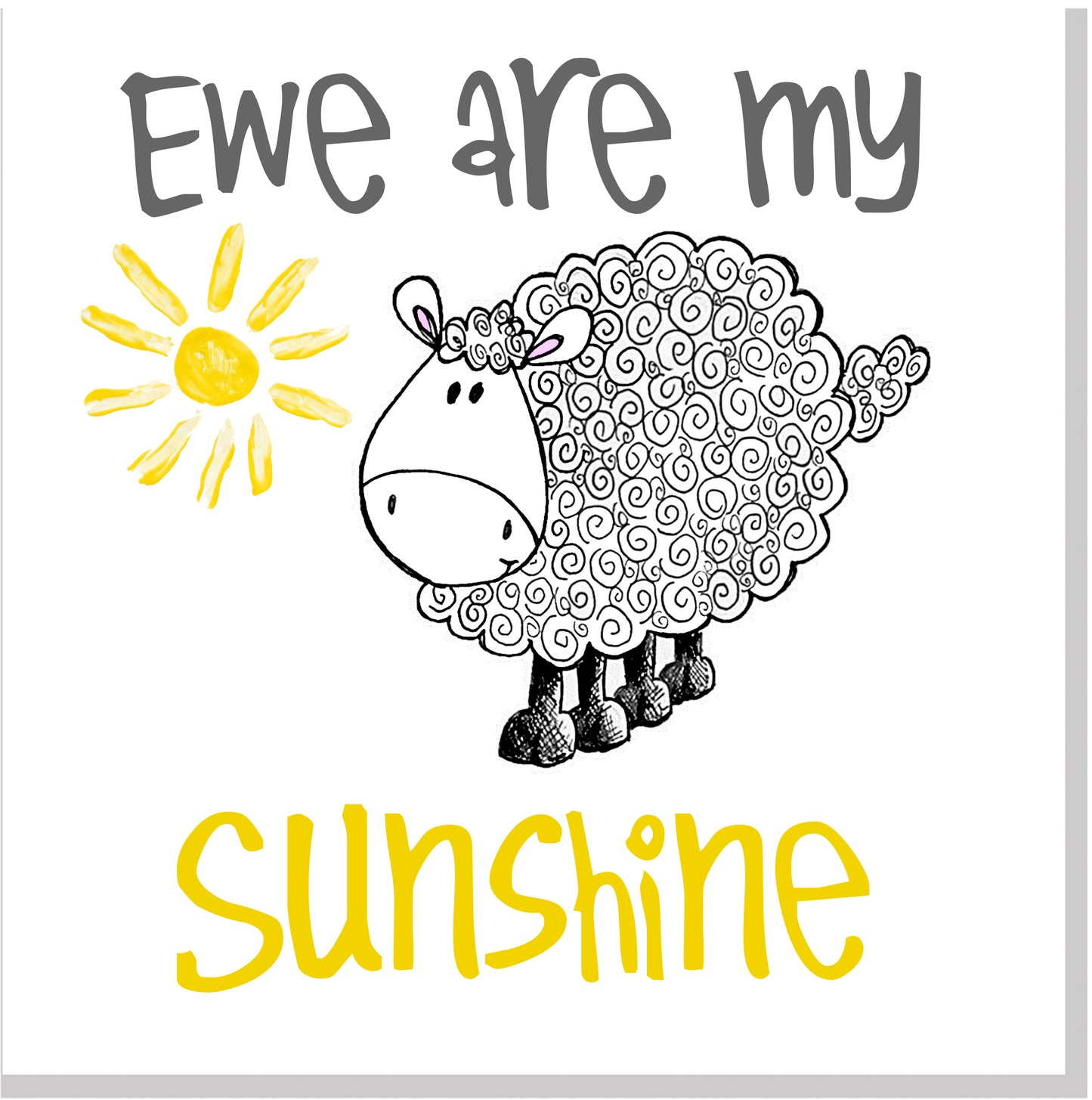 Ewe are my sunshine square card