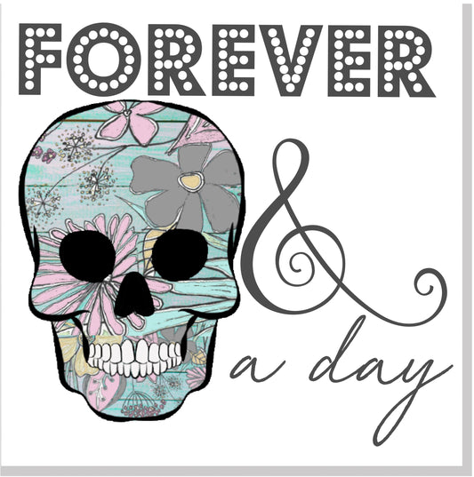 Sugar Skull Forever & a day square card
