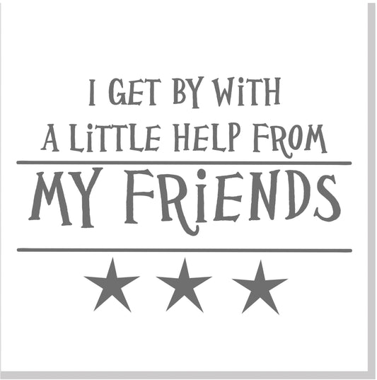 Get by with a little help Friends square card