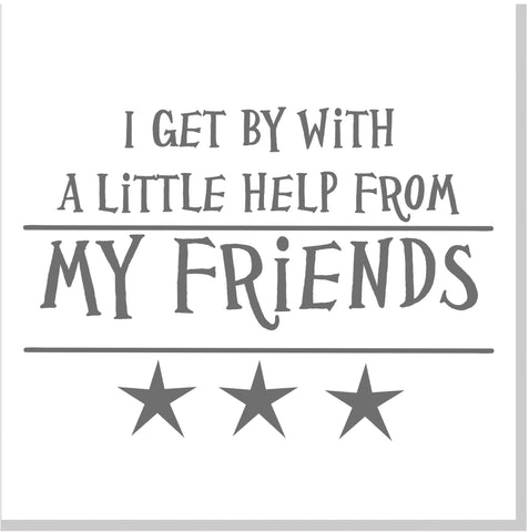 Get by with a little help Friends square card