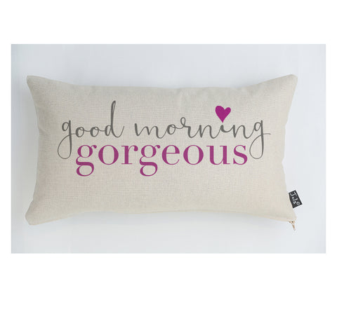 Good morning gorgeous cushion