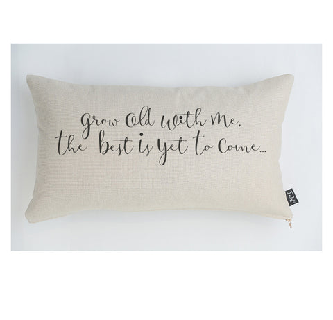 Grow Old With Me cushion