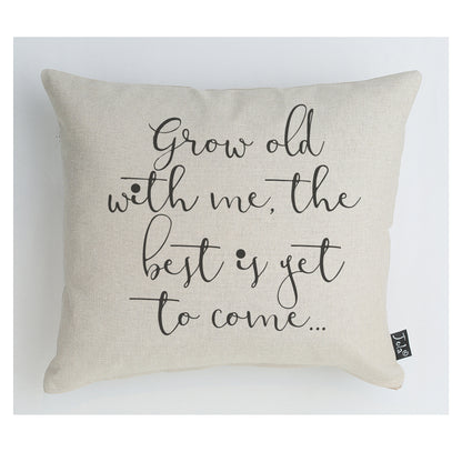 Grow Old With Me cushion
