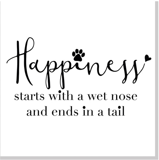Happiness Wet Nose square card