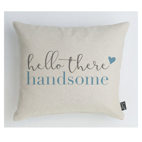 Hello there Handsome cushion