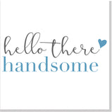 Hello there handsome square card