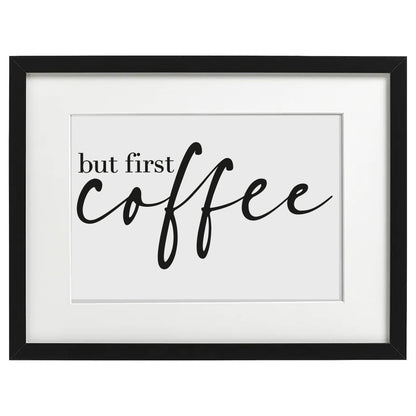 Framed Art - But first Coffee