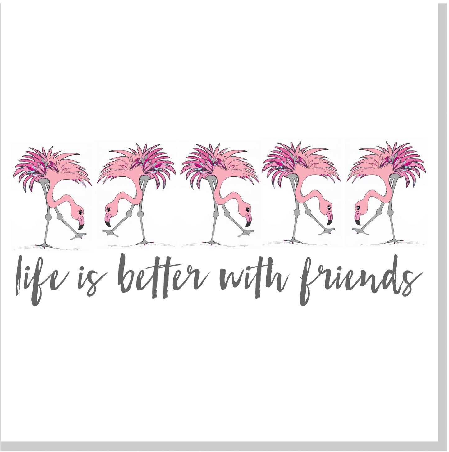 Life is better with  friends Flamingos square card