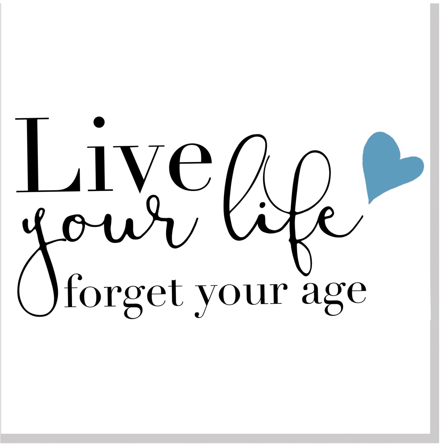 Live your Life blue heart square card
