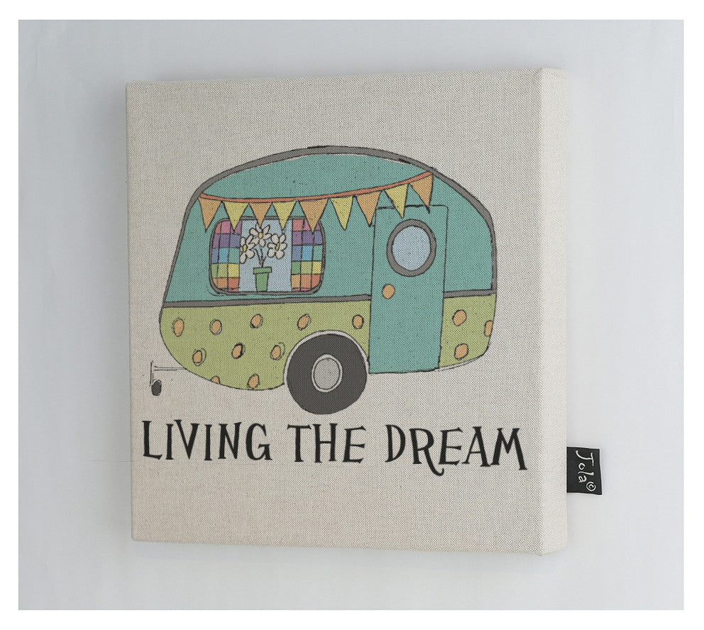 Living the dream Caravan canvas - Jola Designs