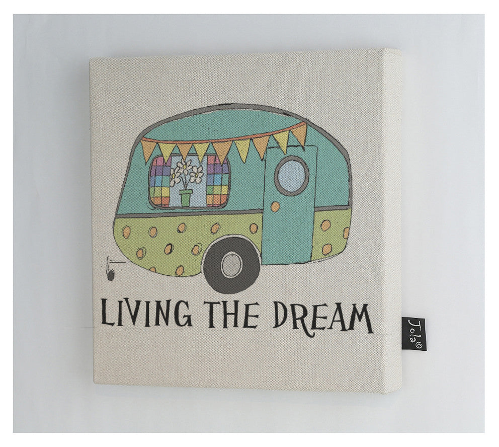 Living the dream Caravan canvas