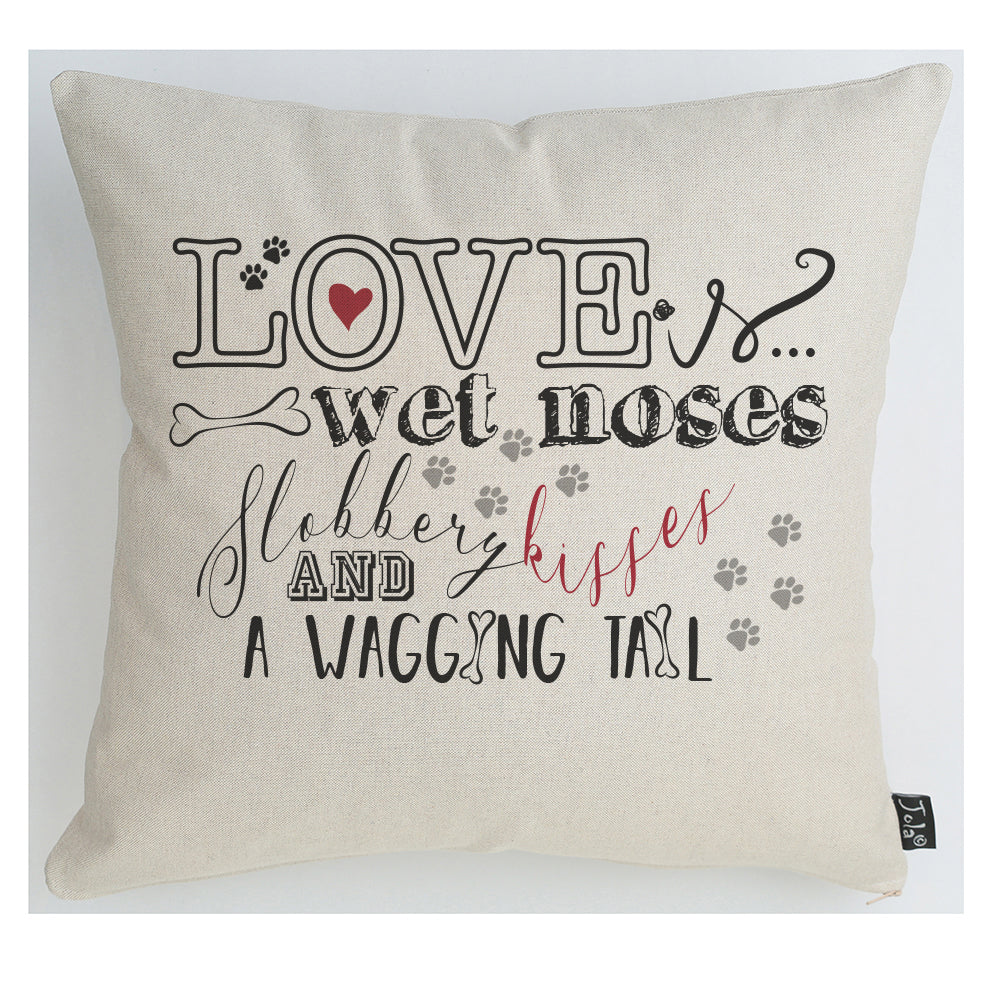 Love is wet nose cushion