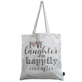 Love Laughter and happily ever after canvas bag