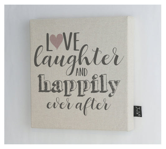 Love Laughter and Happily ever after Canvas frame