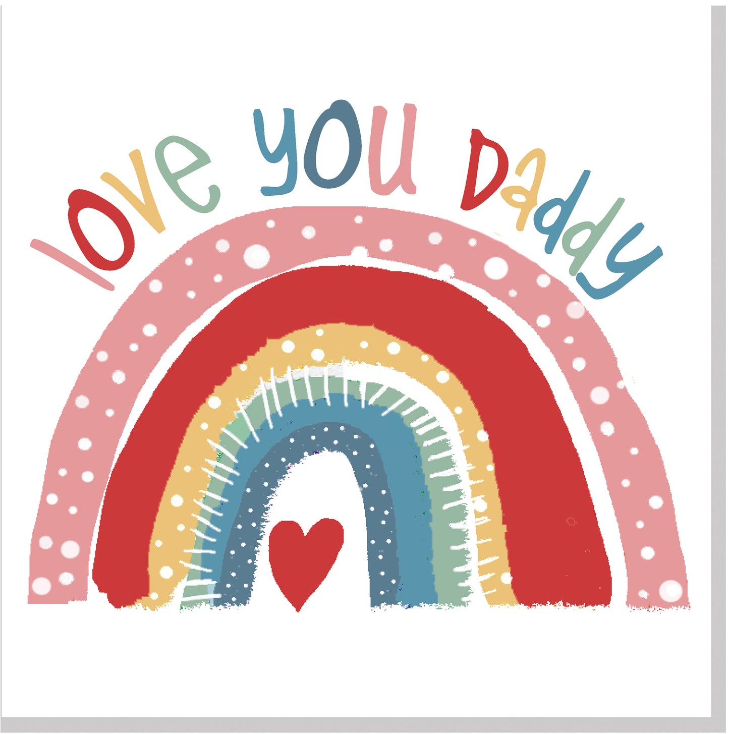 Love you Daddy Rainbow  square card