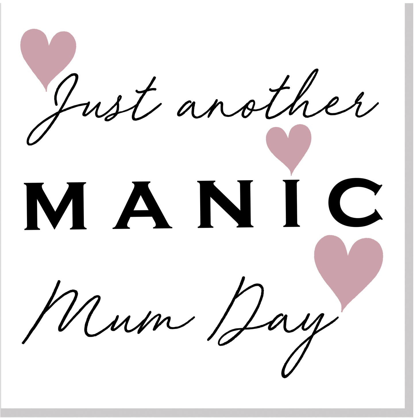 Manic Mum Day Blush heart square card