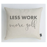 Work Less More Golf Cushion