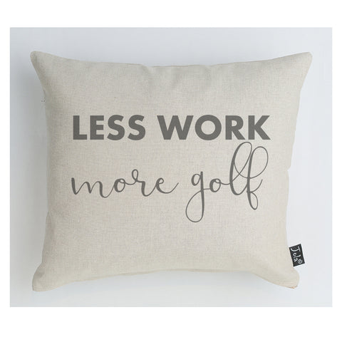 Work Less More Golf Cushion