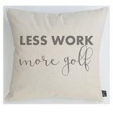Work Less More Golf Cushion