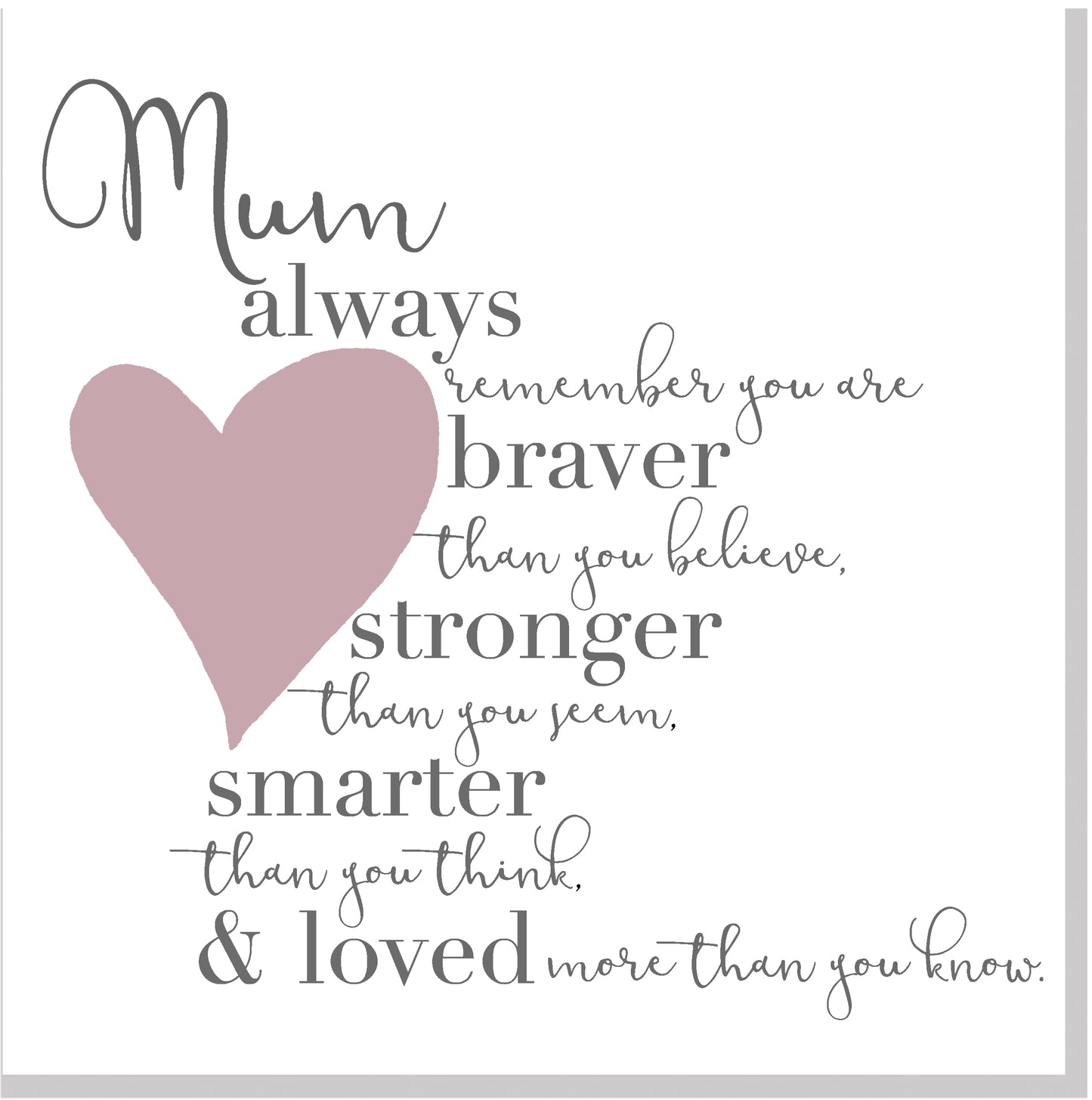Mum Braver blush heart square card