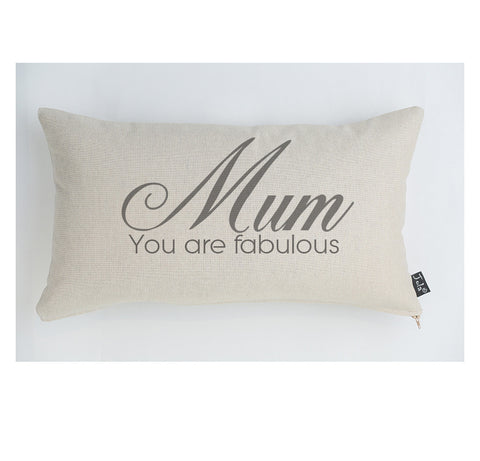 Mum you are fabulous cushion