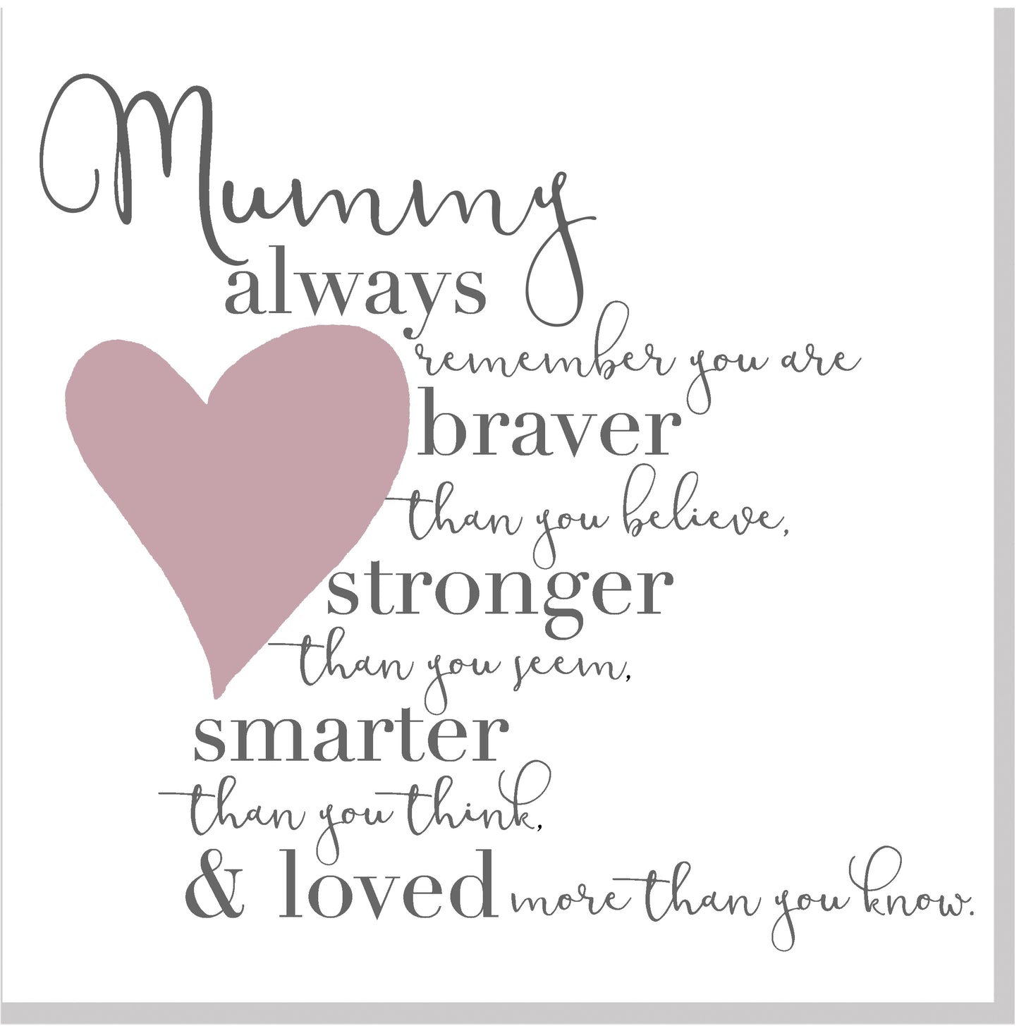 Mummy Braver blush heart square card