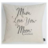 Mum Love you to the Moon and back cushion grey