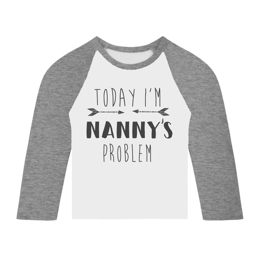 Today I'm Nanny's Problem long sleeve Toddler T Shirt grey sleeve