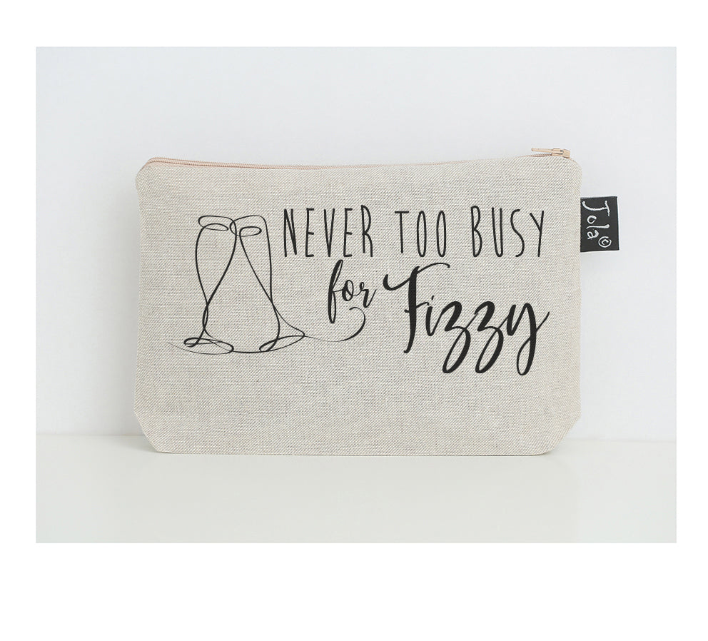 Never too busy for fizzy small make up bag