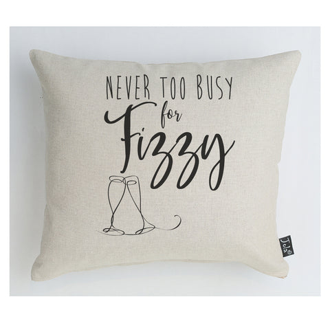Never too busy for fizzy cushion