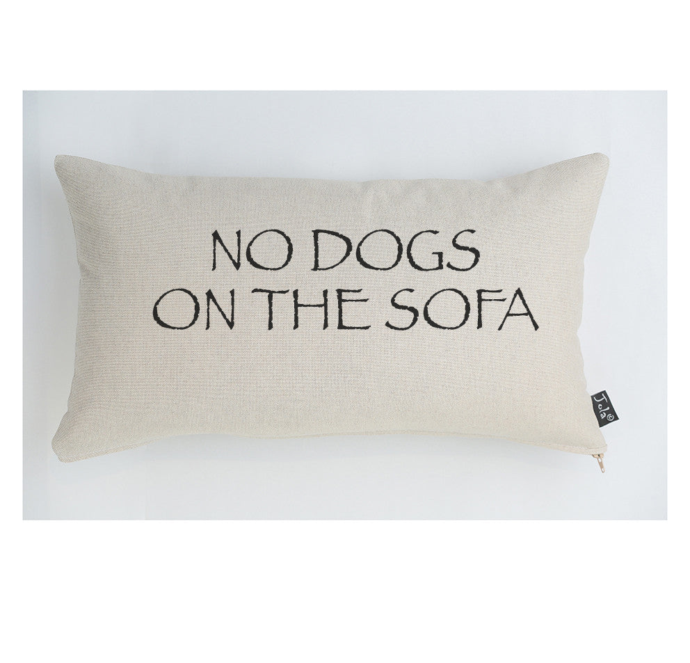 No Dogs on The Sofa cushion