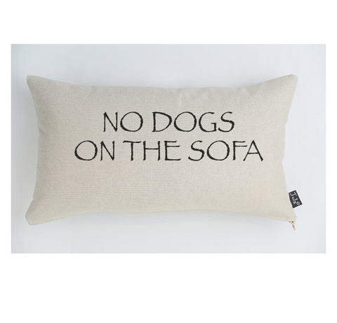 No Dogs on The Sofa cushion