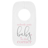 Nobody puts baby in the corner Bib