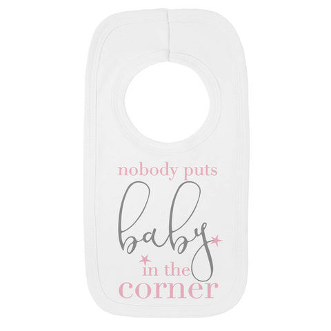 Nobody puts baby in the corner Bib