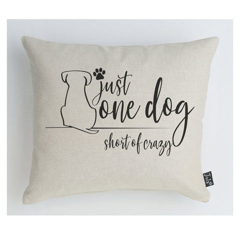 One dog short of crazy cushion