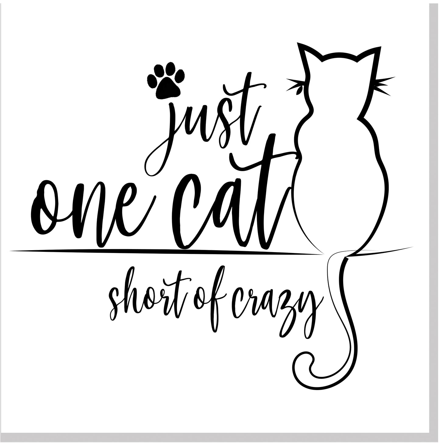 One cat short of crazy square card